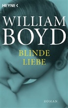 William Boyd - Blinde Liebe