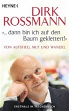 Peter Käfferlein, Olaf Köhne, Dir Rossmann, Dirk Rossmann - "... dann bin ich auf den Baum geklettert!"