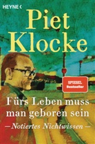 Piet Klocke - Fürs Leben muss man geboren sein