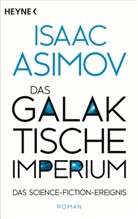 Isaac Asimov - Das galaktische Imperium