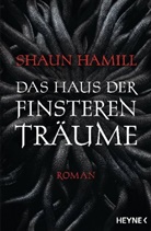 Shaun Hamill - Das Haus der finsteren Träume