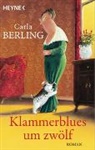 Carla Berling - Klammerblues um zwölf