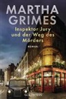 Martha Grimes - Inspektor Jury und der Weg des Mörders