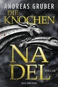 Andreas Gruber - Die Knochennadel - Thriller