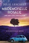 Julie Lescault - Mademoiselle Rosalie und der tote Chocolatier