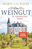 Marie Lacrosse - Das Weingut. In stürmischen Zeiten