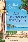 Anika Beer - Am Horizont das Meer