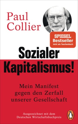 Paul Collier - Sozialer Kapitalismus! - Mein Manifest gegen den Zerfall unserer Gesellschaft - Mit einem exklusiven Vorwort für die deutsche Ausgabe