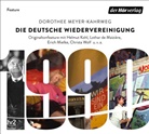 Dorothee Meyer-Kahrweg, Jochen Langner - Die deutsche Wiedervereinigung, 1 Audio-CD (Hörbuch)