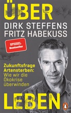 Fritz Habekuß, Dir Steffens, Dirk Steffens - Über Leben