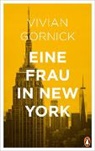 Vivian Gornick - Eine Frau in New York