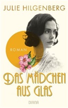 Julie Hilgenberg - Das Mädchen aus Glas