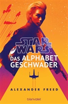 Alexander Freed - Star Wars(TM) - Das Alphabet-Geschwader