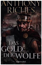 Anthony Riches - Das Gold der Wölfe