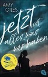 Amy Giles - Jetzt ist alles, was wir haben