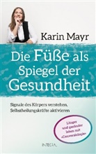 Karin Mayr - Die Füße als Spiegel der Gesundheit