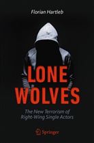 Florian Hartleb - Lone Wolves