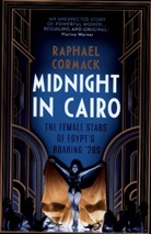 Raphael Cormack, Cormack Raphael - Midnight in Cairo