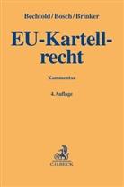 Bechtold, Raine Bechtold, Rainer Bechtold, Wolfgan Bosch, Wolfgang Bosch, Wolfgang (Dr.) Bosch... - EU-Kartellrecht