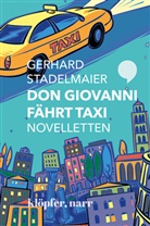 Gerhard Stadelmaier - Don Giovanni fährt Taxi. Novelletten; .