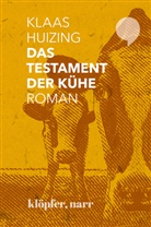 Klaas Huizing - DAS TESTAMENT DER KÜHE. ROMAN; .