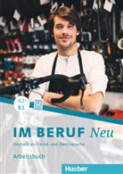 Isabe Buchwald-Wargenau, Isabel Buchwald-Wargenau, Dagmar Giersberg - Im Beruf NEU A2+/B1 - Arbeitsbuch