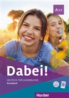 Jose Alberti, Josef Alberti, Siegfried Büttner, Gabriel Kopp, Gabriele Kopp - Dabei! - Deutsch für Jugendliche A1.1 - Kursbuch
