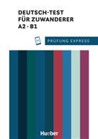 Franziska Bader - Prüfung Express - Deutsch-Test für Zuwanderer A2, B1