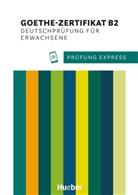 Heid Stiebeler, Heide Stiebeler, Frauke van der Werff - Prüfung Express - Goethe-Zertifikat B2, Deutschprüfung für Erwachsene