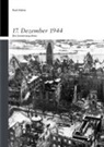 Rudi Kübler, Haus der Stadtgeschichte - Stadtarchiv Ulm, Michael Wettengel, Michae Wettengel (Prof. Dr.), Michael Wettengel (Prof. Dr.) - 17. Dezember 1944