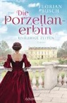Florian Busch - Die Porzellan-Erbin - Unruhige Zeiten