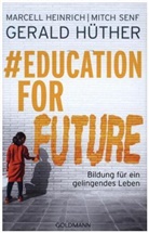 Marcel Heinrich, Marcell Heinrich, Gerald Hüther, Mitch Senf - #Education For Future
