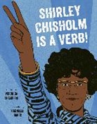 Rachelle Baker, Veronica Chambers, Chambers Veronica, Rachelle Baker, Baker Rachelle - Shirley Chisholm Is a Verb