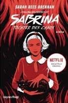 Sarah Rees Brennan - Chilling Adventures of Sabrina: Tochter des Chaos