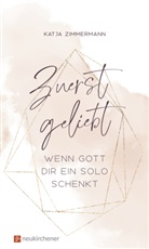 Katja Zimmermann, Zimmermann  Katja, Tabea Siegel - Zuerst geliebt