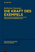 Katharina Naumann - Die Kraft des Exempels