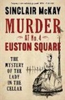 Sinclair McKay, McKay Sinclair - Murder At No. 4 Euston Square