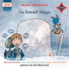 Michael Gerard Bauer, Jens Wawrczeck, Ute Mihr - Die Ismael-Trilogie, Audio-CD (Hörbuch)