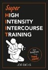 Joe Dicks - SHIIT: Super High Intensity Intercourse Training