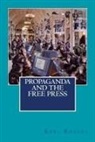 Karl Rogers - Propaganda and the Free Press