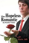 Jah - The Hopeless Romantic: In Poetic Voice
