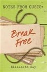 Elizabeth Day - Notes from Gusto: Break Free