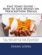 Diana Loera - Fast Start Guide - How to Save Money on Prescription Drugs