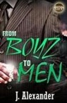 J. Alexander - From Boyz To Men: Fresh Off The Porch