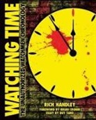 Duy Tano, Rich Handley - Watching Time: The Unauthorized Watchmen Chronology