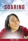 M. Johnson - Soaring: 7 Lessons to Help You Soar Into the Life You Were Meant to Live