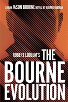 Freeman Brian Freeman, Brian Freeman, Robert Ludlum - Robert Ludlum's The Bourne Evolution