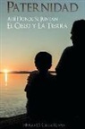 Hugo D. Cruz - Paternidad: ahi donde se juntan el cielo y la tierra