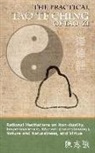 Lao-Zi - The Practical Tao Te Ching of Lao-zi: Rational Meditations on Non-duality, Impermanence, Wu-wei (non-striving), Nature and Naturalness, and Virtue