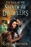Carol Johnson - The Tale of the Shadow Dwellers